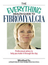 The Everything Health Guide To Fibromyalgia